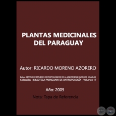 PLANTAS MEDICINALES DEL PARAGUAY - Autores: RICARDO MORENO AZORERO y colaboradores